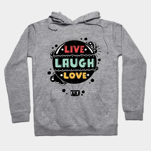 Live Laugh Love Hoodie by VintageArtwork